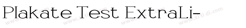 Plakate Test ExtraLi字体转换 Plakate Test ExtraLi字体转换
